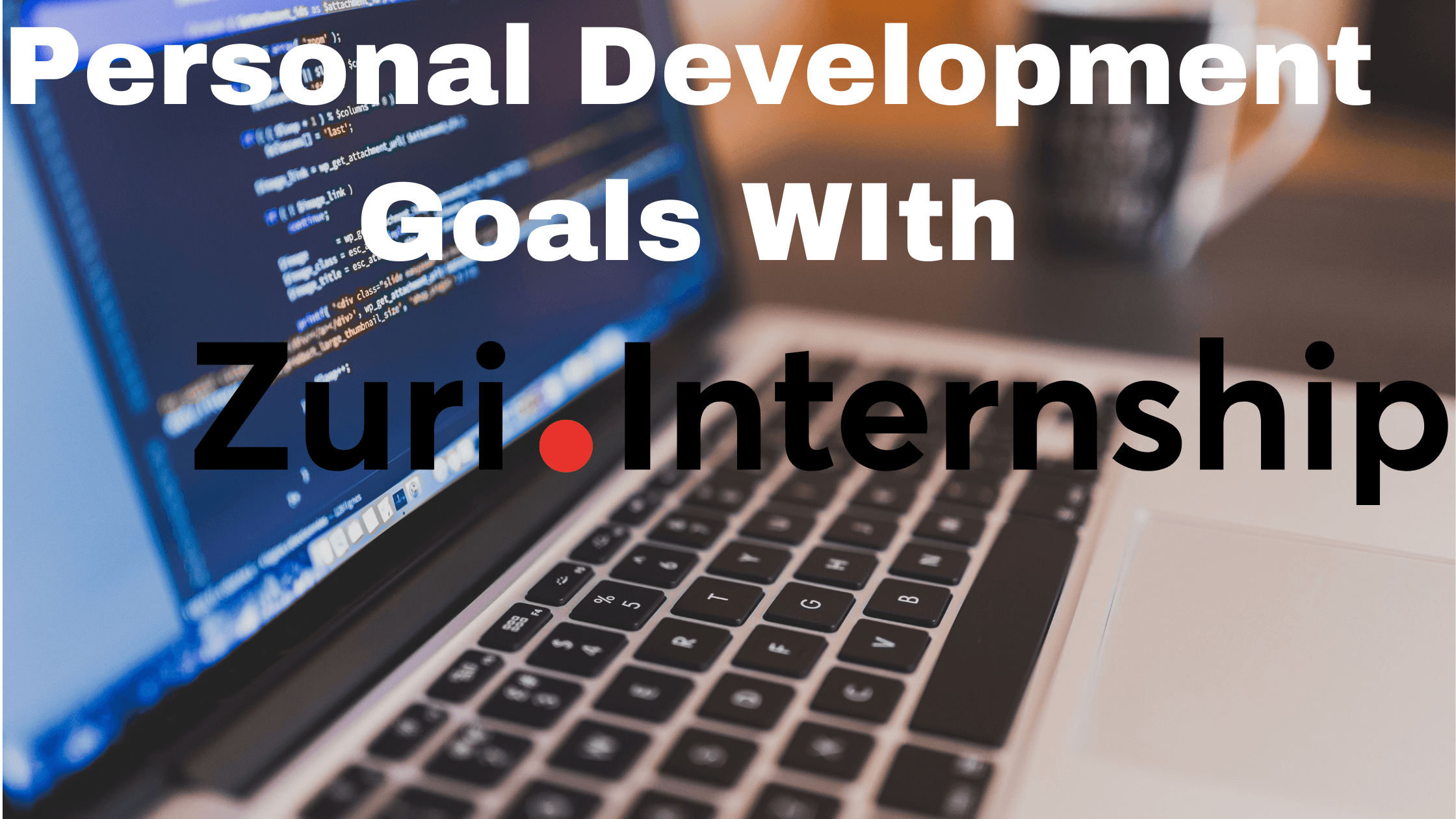 Personal Development Goals With Zuri Internship